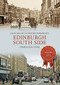Edinburgh South Side Through Time by Jack Gillon, Fraser Parkinson, 9781445661667