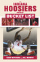 The Indiana Hoosiers Fans' Bucket List by Terry Hutchens, Bill Murphy, 9781629372600
