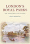 London's Royal Parks The Postcard Collection by Paul Rabbitts, 9781445673141