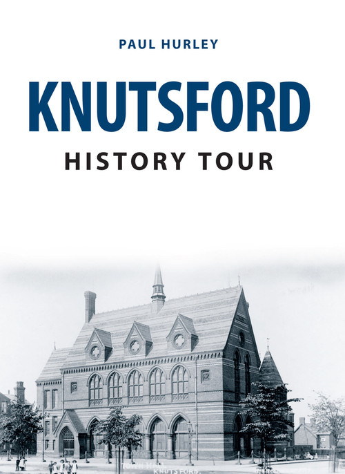 Knutsford History Tour by Paul Hurley, 9781445668802