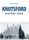 Knutsford History Tour by Paul Hurley, 9781445668802