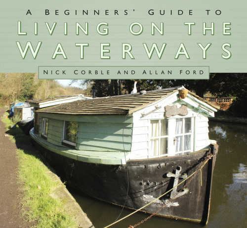 A Beginners' Guide to Waterways by Nick Corble, Allan Ford, 9780750969901