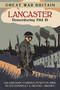 Great War Britain Lancaster (Remembering 1914-18) by Ian Gregory, Corinna Peniston-Bird, Peter Donnelly, Michael Hughes, 9780750968256