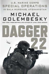 Dagger 22 (U.S. Marine Corps Special Operations in Bala Murghab, Afghanistan) - 9781250144935 by Michael Golembesky, 9781250144935
