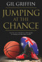 Jumping at the Chance by Gil Griffin, Martin Flanagan, 9781625672872