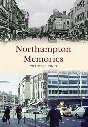 Northampton Memories by Christine Jones, 9781445657455