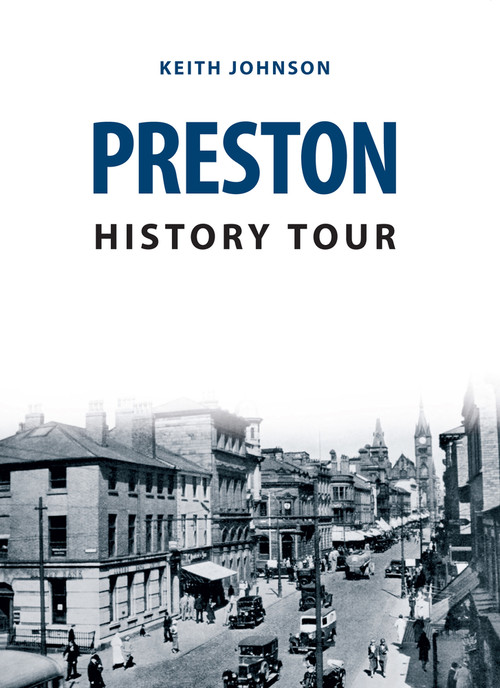 Preston History Tour by Keith Johnson, 9781445657653