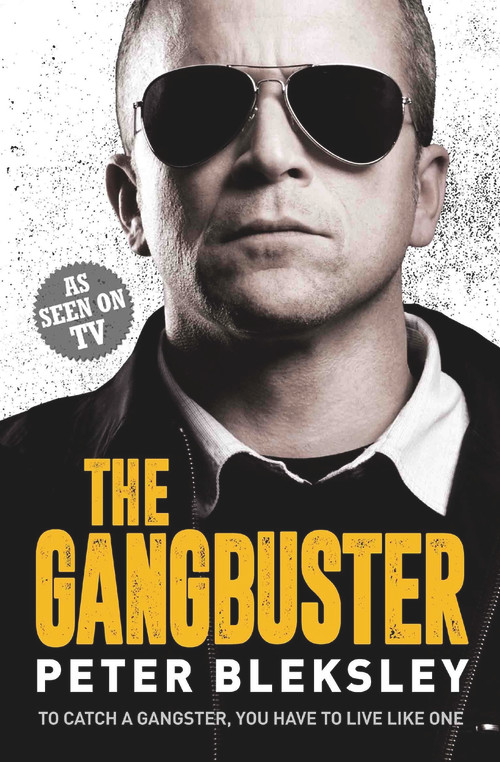 The Gangbuster by Peter Bleksley, 9781786062482
