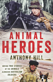 Animal Heroes by Anthony Hill, 9780143784609