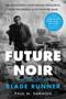 Future Noir Revised & Updated Edition (The Making of Blade Runner) by Paul M. Sammon, 9780062699466