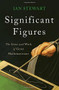 Significant Figures (The Lives and Work of Great Mathematicians) by Ian Stewart, 9780465096121