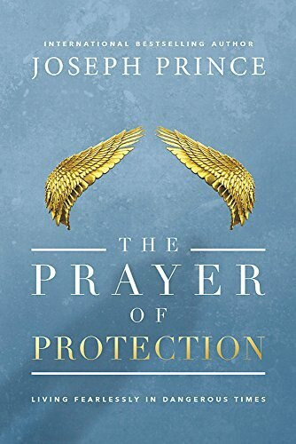 The Prayer of Protection (Living Fearlessly in Dangerous Times) - 9781455569137 by Joseph Prince, 9781455569137
