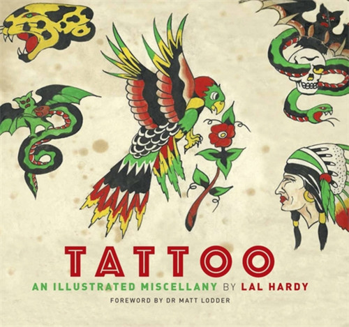 Tattoo (An Illustrated Miscellany) by Lal Hardy, 9781472136923