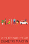 If It's Not Funny It's Art by Demetri Martin, 9781538729045