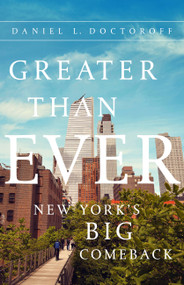 Greater than Ever (New York's Big Comeback) by Daniel Doctoroff, 9781610396073