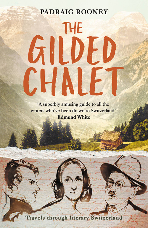 The Gilded Chalet by Padraig Rooney, 9781857886528