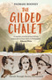 The Gilded Chalet by Padraig Rooney, 9781857886528