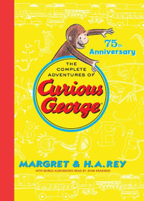The Complete Adventures of Curious George (7 Classic Books in 1 Giftable Hardcover) by H. A. Rey, Margret Rey, 9780544644489