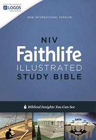 NIV, Faithlife Illustrated Study Bible, Hardcover (Biblical Insights You Can See) by John D. Barry, Douglas Mangum, Derek R. Brown, Michael S. Heiser, 9780310450597