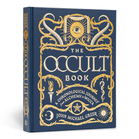 The Occult Book (A Chronological Journey from Alchemy to Wicca) by John Michael Greer, 9781454925774