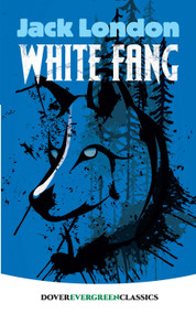 White Fang - 9780486817958 by Jack London, 9780486817958