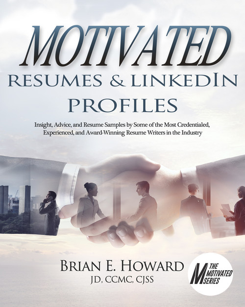 Motivated Resumes & LinkedIn Profiles! by Brian E Howard, 9781608081837