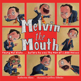 Melvin the Mouth by Katherine Blanc, Jeffrey Ebbeler, 9781580897143
