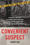 Convenient Suspect (A Double Murder, a Flawed Investigation, and the Railroading of an Innocent Woman) by Tammy Mal, 9781613739792