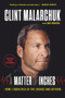 A Matter of Inches (How I Survived in the Crease and Beyond) by Clint Malarchuk, Dan Robson, 9781629375229