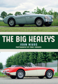 The Big Healeys by John Nikas, Marc Vorgers, 9781445673806