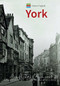Historic England: York (Unique Images from the Archives of Historic England) by Paul Chrystal, Historic England, 9781445675282