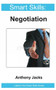 Negotiation - Smart Skills by Anthony Jacks, 9781908248046