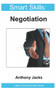Negotiation - Smart Skills by Anthony Jacks, 9781908248046