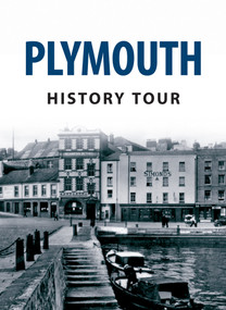 Plymouth History Tour by Derek Tait, 9781445641492