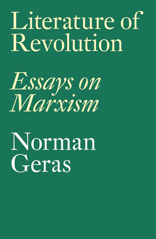 Literature of Revolution (Essays on Marxism) by Norman Geras, 9781786633187