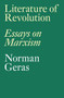 Literature of Revolution (Essays on Marxism) by Norman Geras, 9781786633187