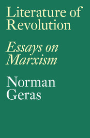 Literature of Revolution (Essays on Marxism) by Norman Geras, 9781786633187