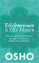 Enlightenment is Your Nature (The Fundamental Difference Between Psychology, Therapy, and Meditation) by Osho, 9781786780492