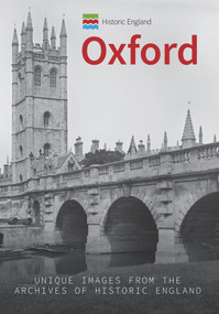Historic England: Oxford (Unique Images from the Archives of Historic England) by Stanley C. Jenkins, Historic England, 9781445673905