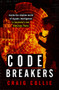 Code Breakers (Inside the Shadow World of Signals Intelligence in Australia's Two Bletchley Parks) by Craig Collie, 9781743312100