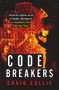 Code Breakers (Inside the Shadow World of Signals Intelligence in Australia's Two Bletchley Parks) by Craig Collie, 9781743312100