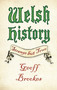 Welsh History: Strange but True by Geoff Brookes, 9780750983426