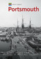 Historic England: Portsmouth (Unique Images from the Archives of Historic England) by Philip MacDougall, Historic England, 9781445675268