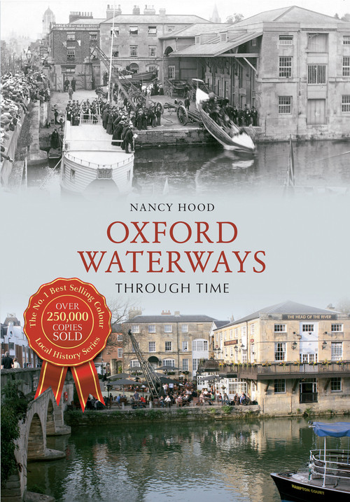 Oxford Waterways Through Time by Nancy Hood, 9781445612003
