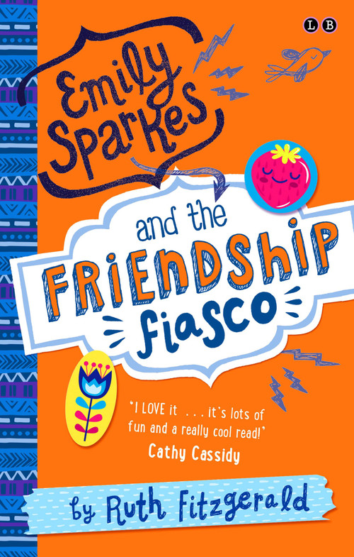 Emily Sparkes and the Friendship Fiasco (Book 1) by Ruth Fitzgerald, Allison Cole, 9780349001821