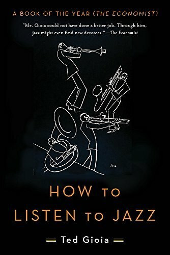 How to Listen to Jazz by Ted Gioia, 9780465093496