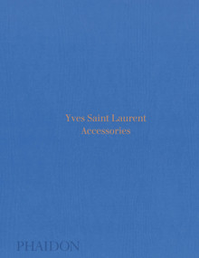 Yves Saint Laurent (Accessories) by Patrick Mauriès, 9780714874715
