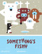 Something's Fishy - 9780714875316 by Jean Gourounas, 9780714875316