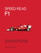 Speed Read F1 (The Technology, Rules, History and Concepts Key to the Sport) by Stuart Codling, 9780760355626