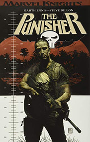 Punisher by Garth Ennis Omnibus by Garth Ennis, Steve Dillon, Derrick Robertson, Tom Mandrake, Cam Kennedy, John McCrea, Doug Braithwaite, Joe Quesada, 9781302907884